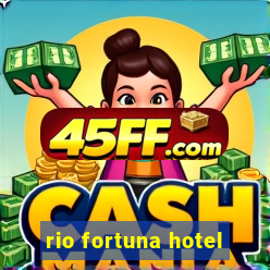 rio fortuna hotel